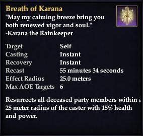 Breath of karana p99 - Breath of Karana. Summons a whirling wind to stun your target, also doing between 772 and 812 damage. Outdoor only.